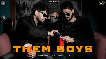 THEM BOYS (Official Video) Gurshabad | Yuvraj Tung | New Punjabi Song 2024 | @OpenMicStudios