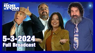 The BOB & TOM Show for May 3, 2024