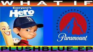 WHAT IF Everyone's Hero was by Paramount