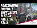 Portsmouth football supporters take on palestine rally