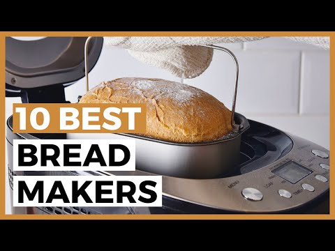 Best Bread Makers in 2021 - How to Find a Great Bread Maker for you Home?