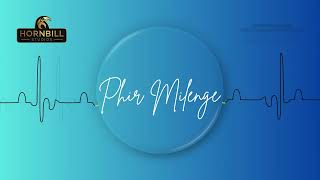 Phir Milenge Anuraag Prasurjyo Hornbill Studios