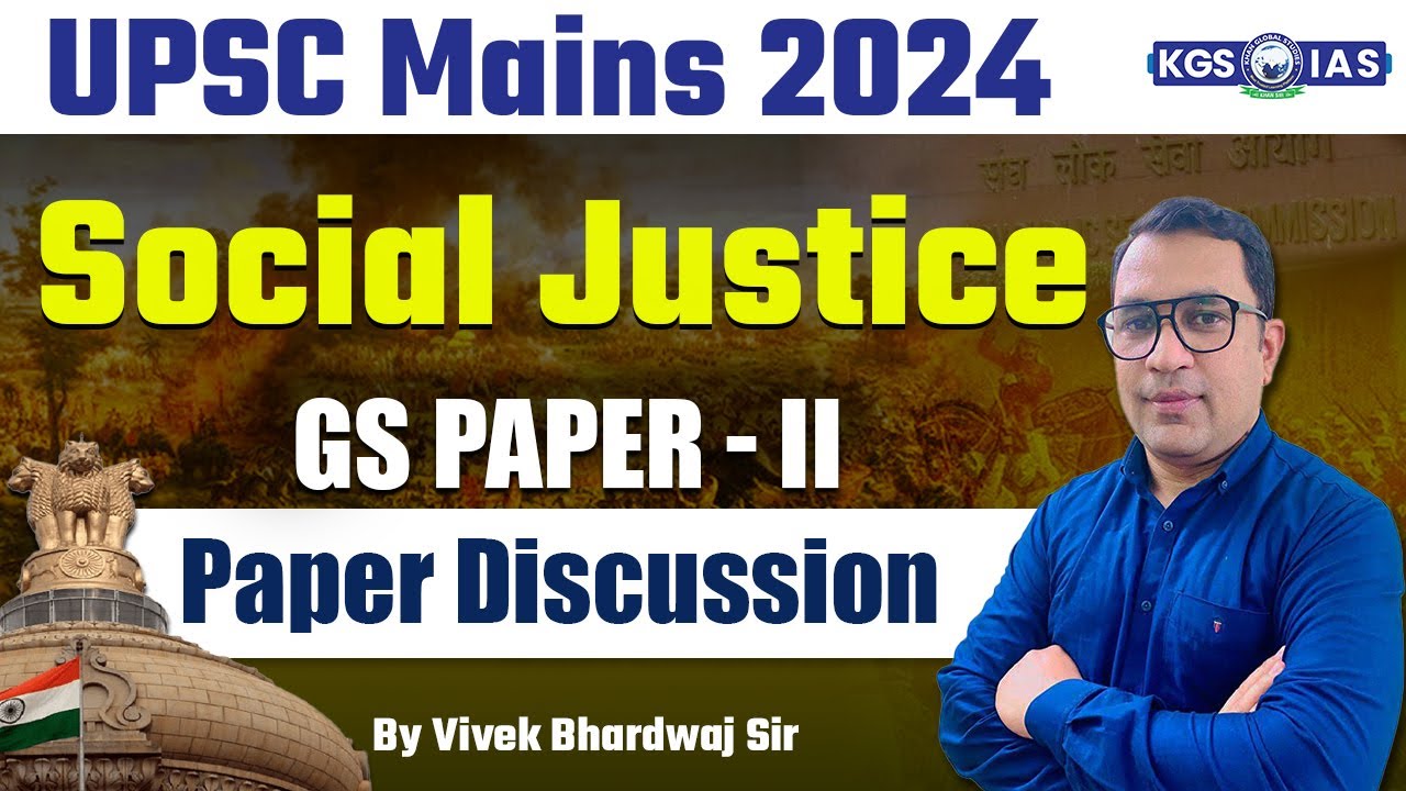 UPSC Mains 2024 | Social Justice GS Paper 2 Paper Discussion | by Vivek ...