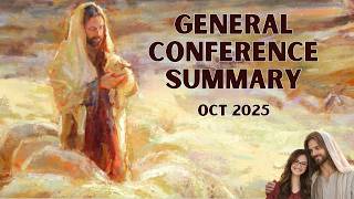 General Conference Summary - OCT 2025 | Let Your Heart Be Glad!