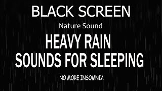 Relieve Anxiety instantly With Best Heavy Rain - Black Screen Sleep Video