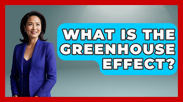 What Is the Greenhouse Effect? - Earth Science Answers