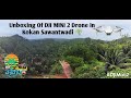 Kokan Sawantwadi Unboxing Of DJI Mini 2 Drone || कोकण सावंतवाडी