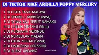 Dj Tik Tok Terbaru 2021 | Dj Cinta Tasik Malaya - Nike Ardilla Faet Poppy Mercury Full Album 2021