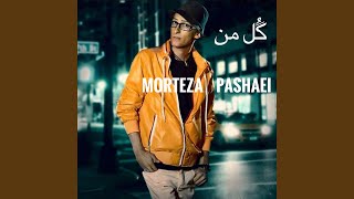 Gole Man - Morteza Pashaei