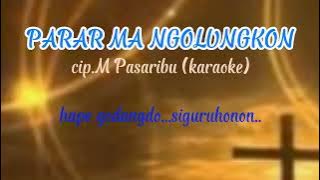 PARAR MA NGOLUNGKON.Cip.M.Pasaribu.(karaoke) musik Nelson Sidabutar.