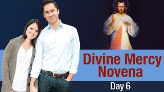 Divine Mercy Novena- Day 6: Reflections by Catholic Speaker Ken and Janelle Yasinski