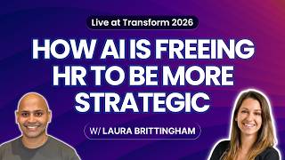 How AI Is Freeing HR to Be More Strategic - Live at Transform 2026