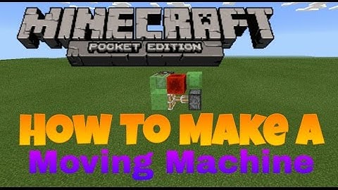 Minecraft Pocket Edition | How To Make A Moving Machine [0.15.0]