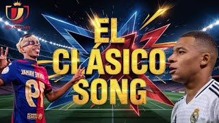 El Classico Song, Copa del Rey Song - Fußballsong - Football Music