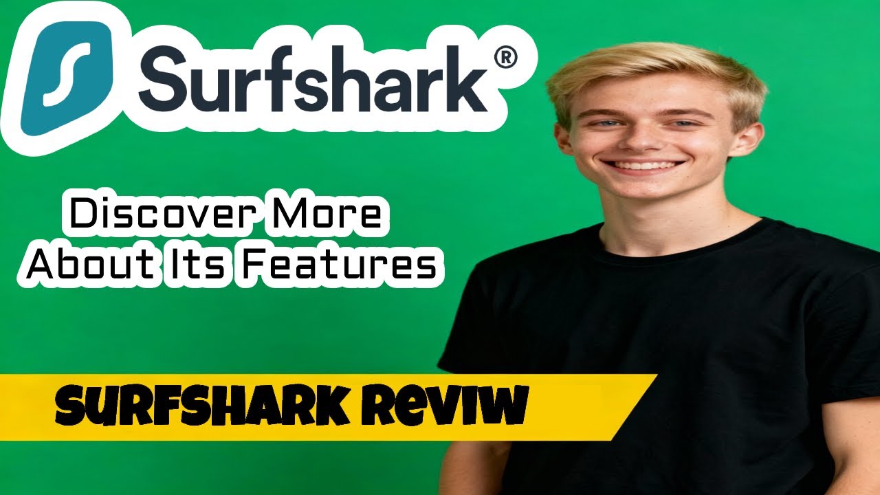 Surfshark Review ✅ Discover More About Its Features