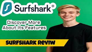 Surfshark Review ✅ Discover More About Its Features screenshot 3