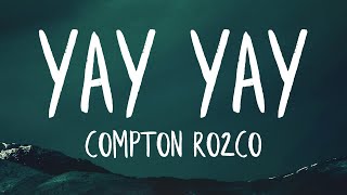 Compton Ro2co - Yay Yay (Lyrics) (Best Version) | TikTok Song