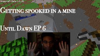 GETTING SPOOKY IN A MINE | U.D. EP 6