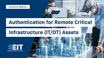 Authentication for Remote Critical Infrastructure (IT/OT) Assets