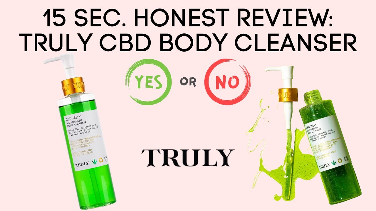 Truly Beauty CBD Jelly Anti Blemish Body Cleanser Honest Review Ulta