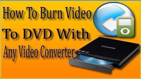 Any Video Converter How To Use | How To Burn Video To DVD With Any Video Converter