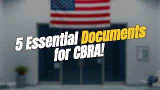5 Essential Documents for Your CBRA Appointment! 🇺🇸