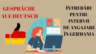 🇩🇪🇹🇩GESPRÄCHE AUF DEUTSCH #4 - ÎNTREBĂRI PENTRU INTERVIU DE ANGAJARE ÎN GERMANIA