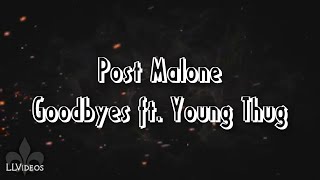 Post Malone - Goodbyes ft. Young Thug (Lyric Music Video)
