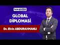 Azerbaycan Türkiye Kardeşliği | Prof Dr. İbrahim Öztek &amp; Elvin Abdurahmanlı Global Diplomasi 5.Bölüm