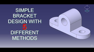 5 Different Ways to Design a Simple Bracket with CATIA V5