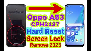 Oppo A53 (CPH2127) Screen Lock Remove/Hard Reset 2023 || Unlock Pattern/Pin/Password 100% Working
