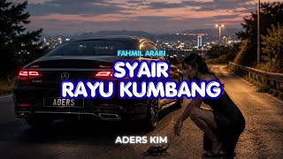 SYAIR RAYU KUMBANG - Fahmil Arabi (Remixed by Aders Kim)