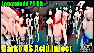 ●Darko US Acid Inject Legendado PT BR 👁 (Official Vídeo/Traduzido) Legenda/Letra/lyrics