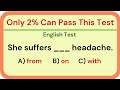 Mixed Grammar Quiz | E 4 English |: If You Score Over 95%, Your English Is Fantastic!