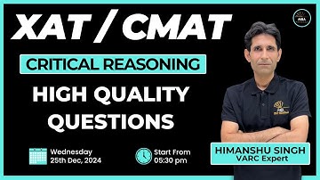 CRITICAL REASONING | High Quality Questions |  XAT & CMAT | Himanshu Sir | MBA Pathshala #xat2025