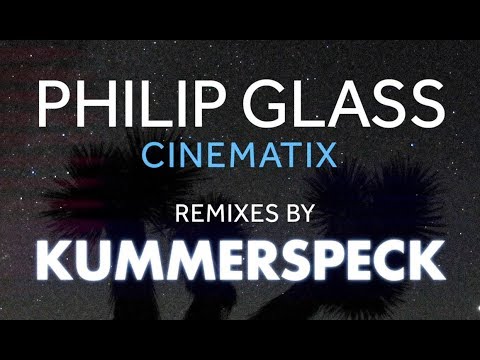 Philip Glass Cinematix Remixes by Kummerspeck