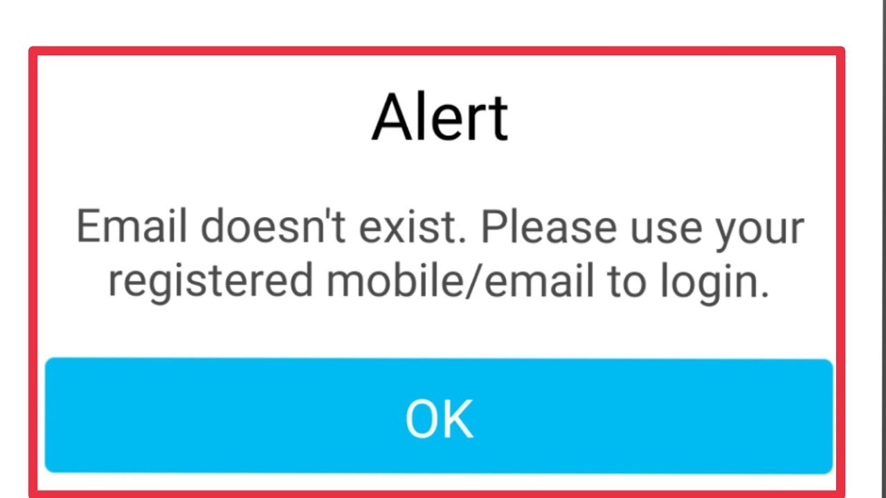 Paytm Email Doesn't exist. Please use your Registered mobile/Email to