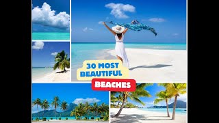 The 30 Most Beautiful Beaches on Earth