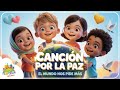 Niños Cantando por un MUNDO MEJOR 🕊️ El Mundo Nos Pide Más | Canción por la PAZ y Solidaridad