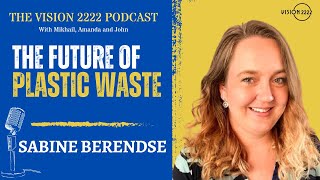 #19  - Sabine Berendse: Circular Economy, Recycling, and the Future of Plastic Waste