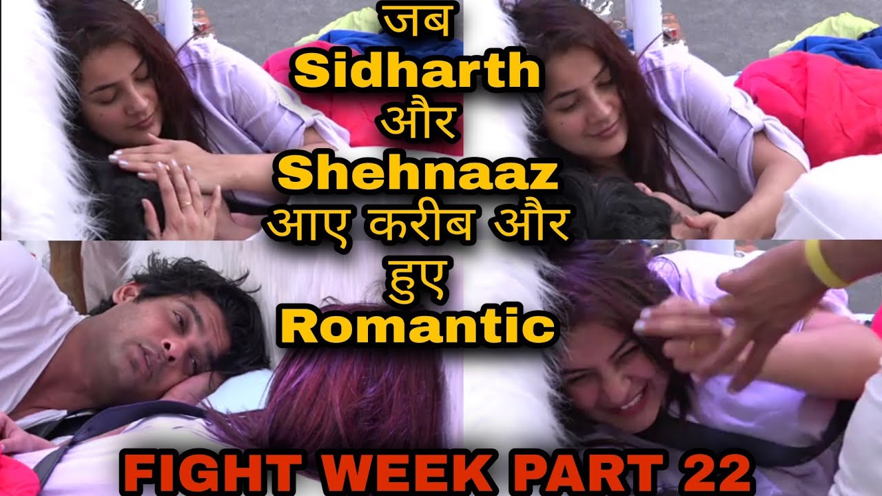 Fight Week Part 22 - जब Sidharth और Shehnaaz आए करीब और हुए Romantic || BB 13