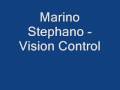 Marino Stephano - Vision Control