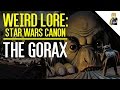 The gorax  star wars weird lore
