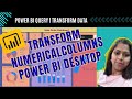 Power BI Query Transformation on Numerical Columns #powerquery #powerbi #datacleaning