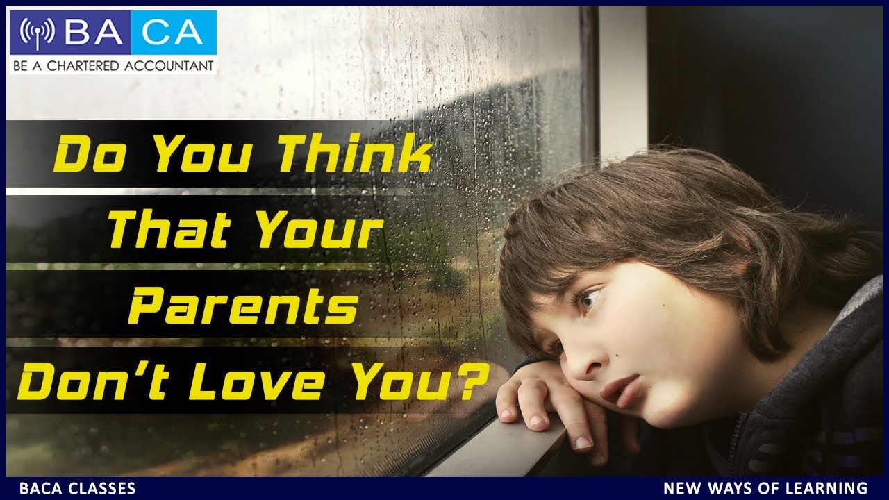 Do You Think That Your Parents Don't Love You???? YouTube