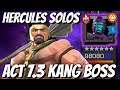 Hercules PUMMELS Act 7.3 KANG Final Boss, Under 3 Minutes!