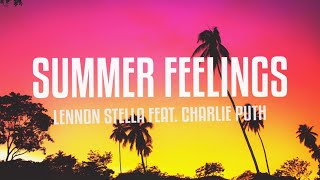 Lennon Stella feat. Charlie Puth - Summer Feelings (Lyric Video)