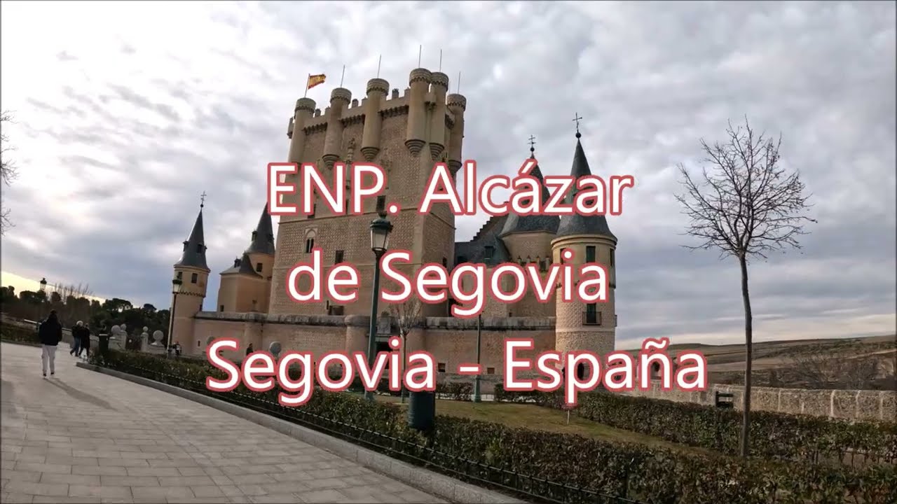 ENP.  Alcázar de Segovia – Segovia  -  España