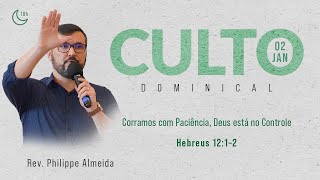 Culto Dominical - Noite 02/01/22 - Rev. Philippe Almeida