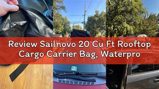 Review Sailnovo 20 Cu Ft Rooftop Cargo Carrier Bag, Waterproof Soft Shell Roof Bag screenshot 4